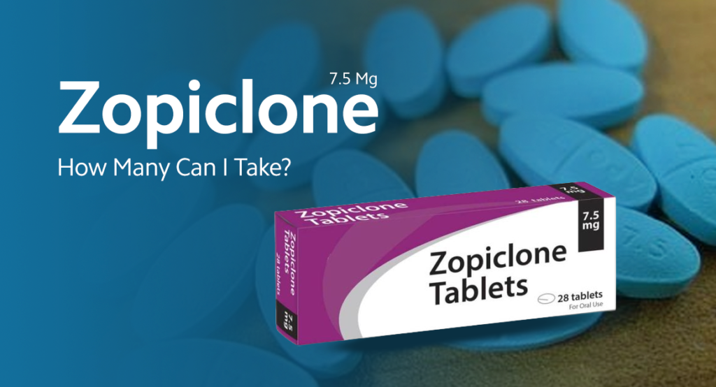 Zopiclone 7.5mg How Many Can I Take